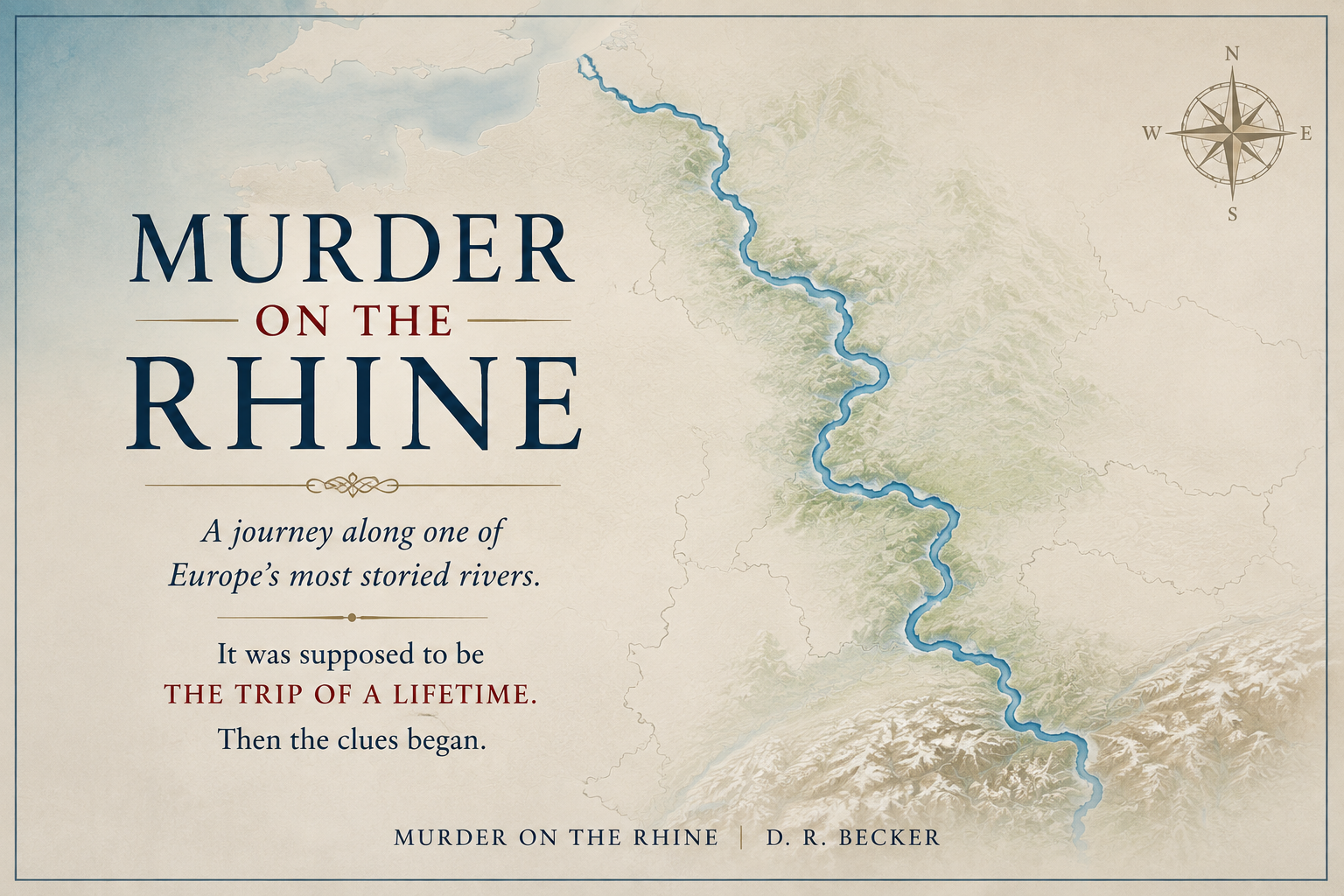 Map of the Rhine river with title 'Murder on the Rhine' and subtitle 'A journey along one of Europe's most storied rivers,' including a compass rose in the top right corner and mountain terrain in the background.
