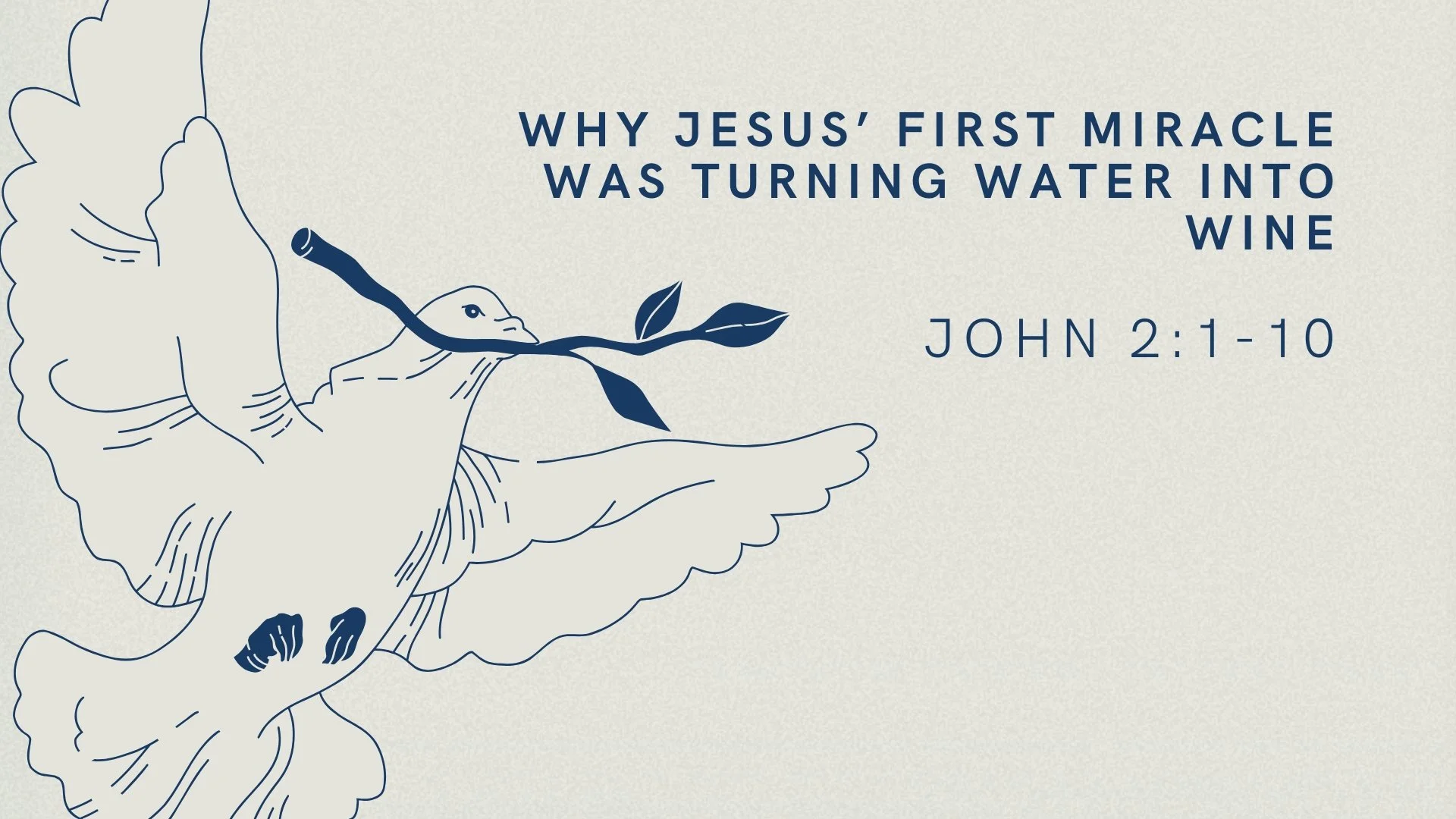Why Jesus’ First Miracle Was Turning Water into Wine | The Gospel of John 2: 1-10