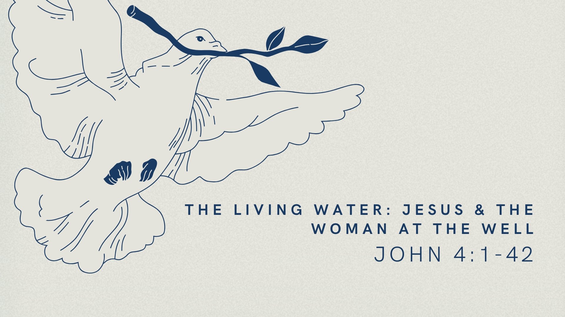 The Living Water: Jesus &amp; The Woman at The Well | The Gospel of John 4: 1-42