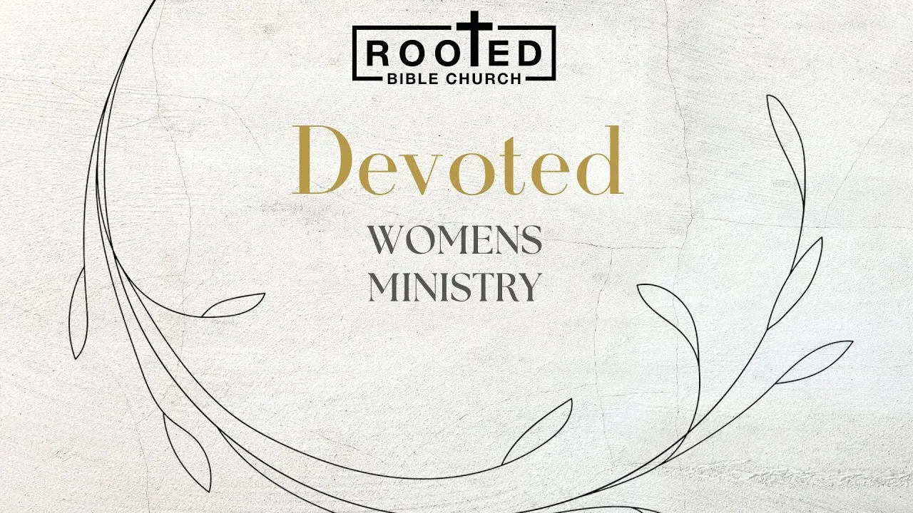Devoted Women's | Biblical Womanhood | Session 1