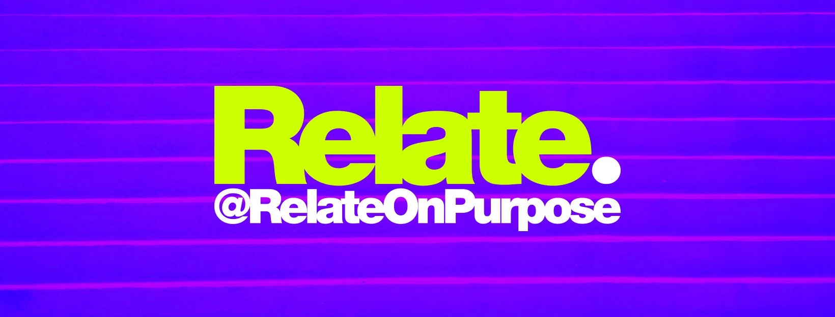 Relate on Purpose
