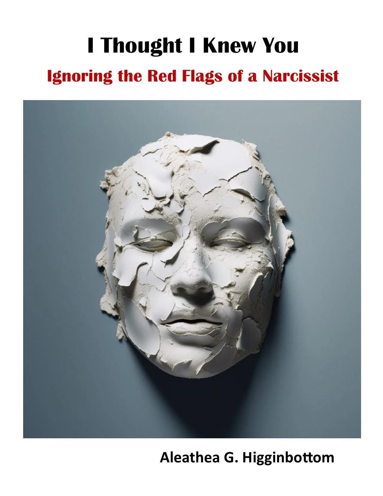 I Thought I Knew You, Ignoring the Red Flags of a Narcissist