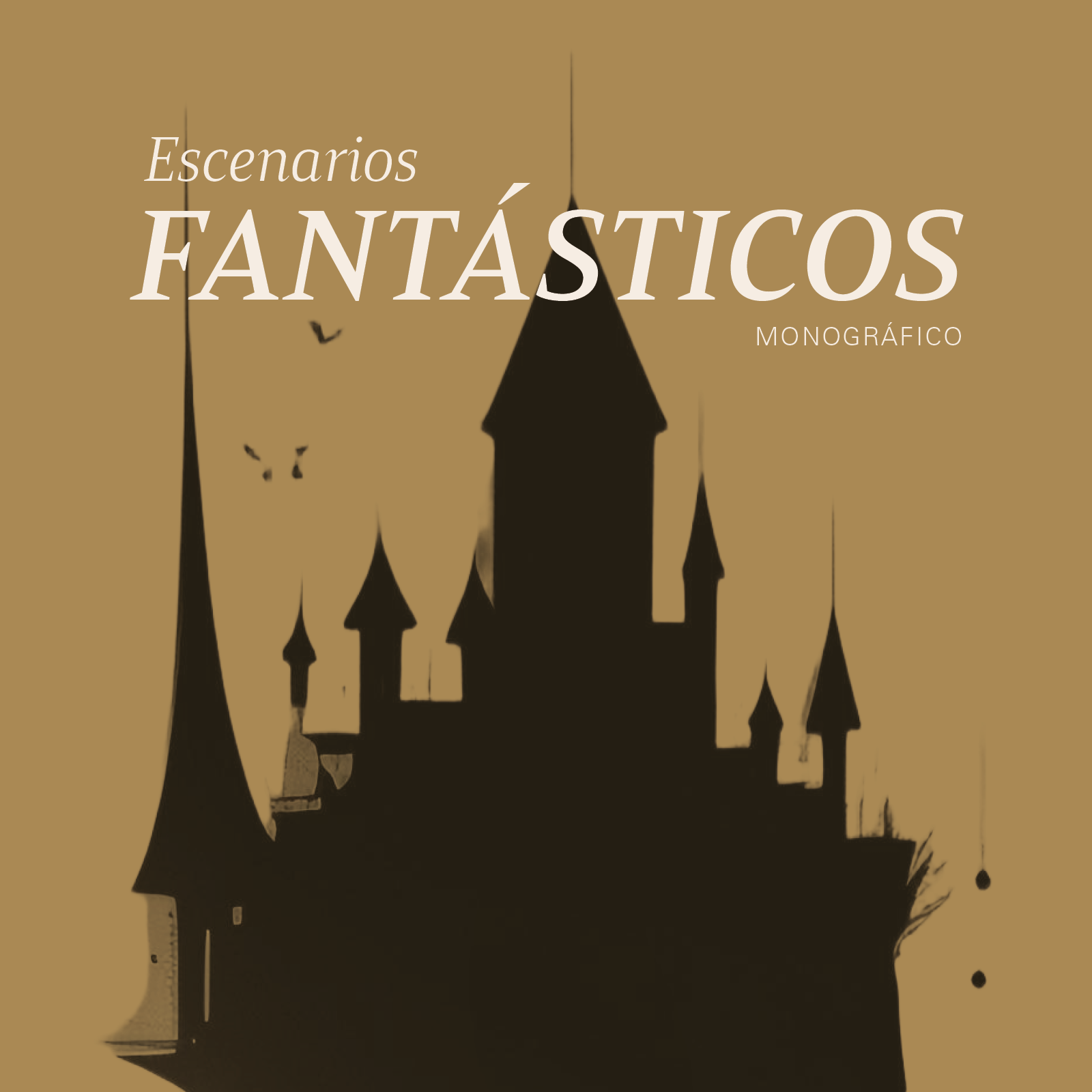 Silhouette de un castillo con torres y pináculos en un fondo dorado, con el texto 'Escenarios Fantásticos Monográfico'