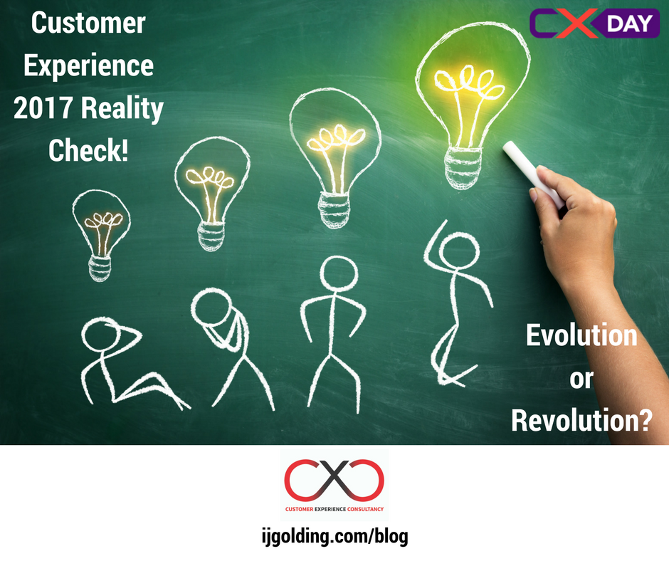 Customer Experience 2017 Reality Check - Evolution or Revolution?