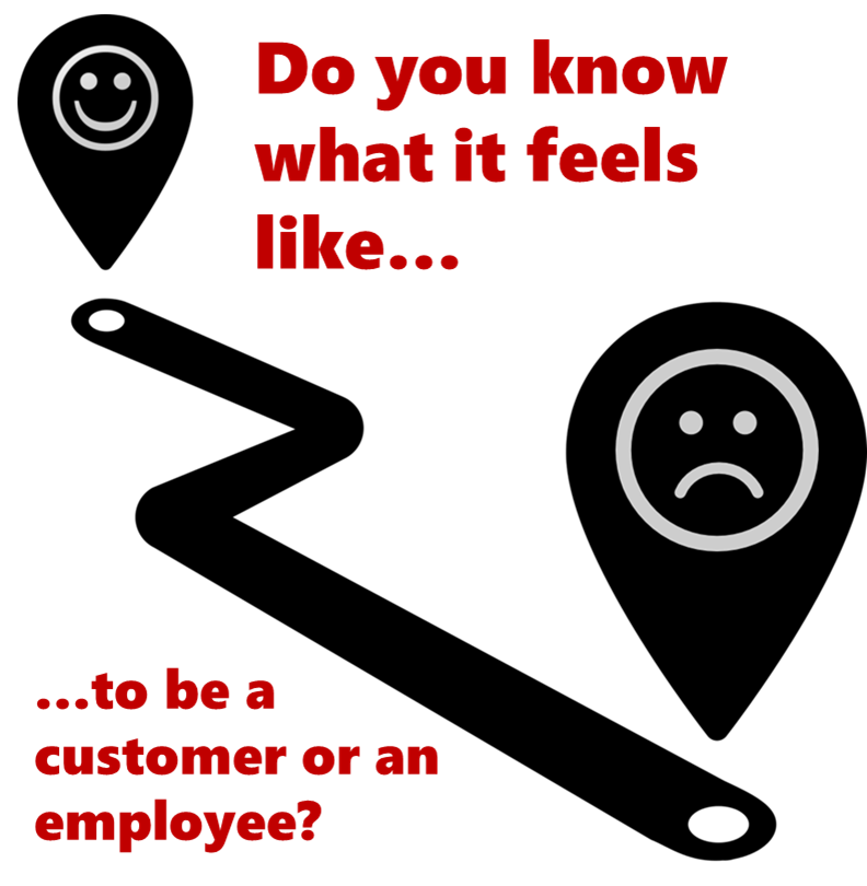 Do you know what 'it' feels like? Why experiencing your customer AND employee journeys is so important!