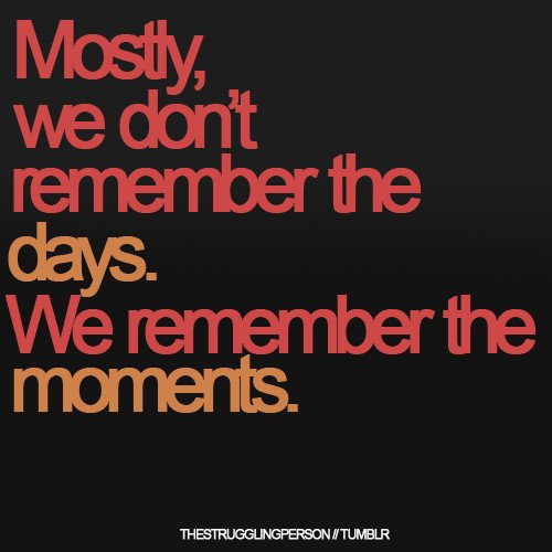 Memories - which ones are you creating?