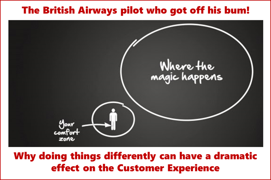 The British Airways pilot who got off his bum! How to wow customers with the unremarkable