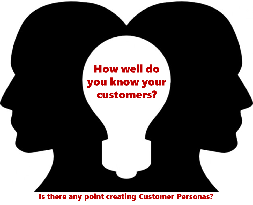 How Well Do You Know Your Customer? Is There Any Point Creating Customer Personas?