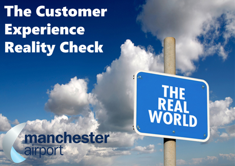 The Customer Experience Reality Check! The case of Manchester Airport