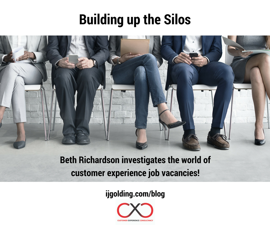 Resourcing up the silos - Beth Richardson investigates the world of customer experience job vacancies!