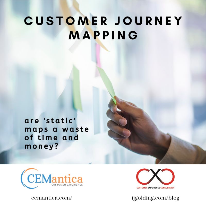 Customer Journey Mapping - are 'static' maps a waste of time and money?