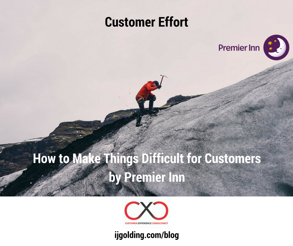 Customer Effort: How to Make Things Difficult for Customers, by Premier Inn