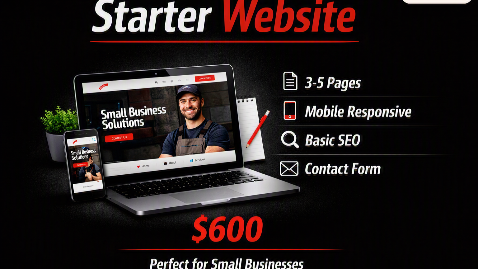 Advertisement for a startup website package, priced at $600, offering 3-5 pages, mobile responsive design, basic SEO, and a contact form, featuring a laptop and smartphone displaying a small business website, and a smiling man in an apron.