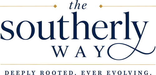 The Southerly Way. Deeply Rooted. Ever Evolving.