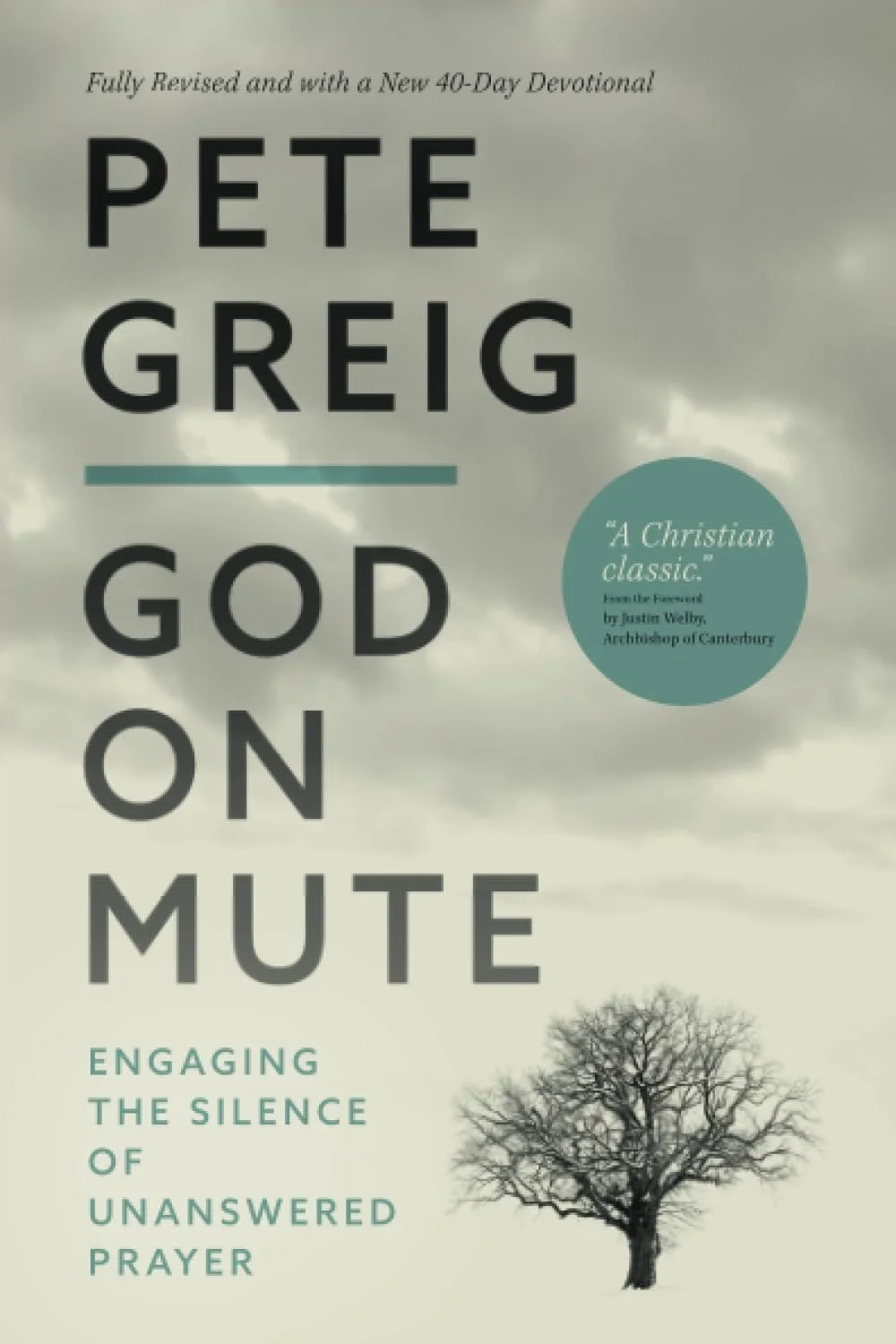 Book cover titled "God on Mute" by Pete Greig, with a leafless tree at the bottom right and a cloudy sky background.