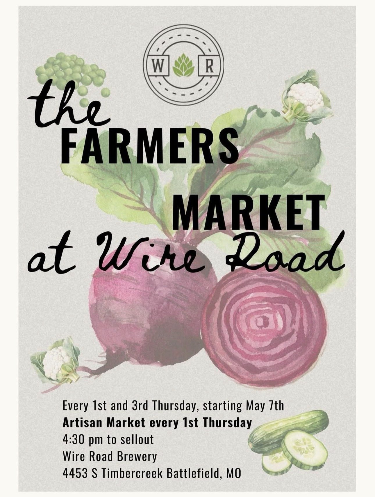 Flyer for the Farmers Market at Wire Road, held every 1st and 3rd Thursday starting May 7th at Wire Road Brewery, 4453 S Timbercreek Battlefield, MO, from 4:30 pm to sellout. The flyer features illustrations of cauliflower, onions, cucumbers, and beets.