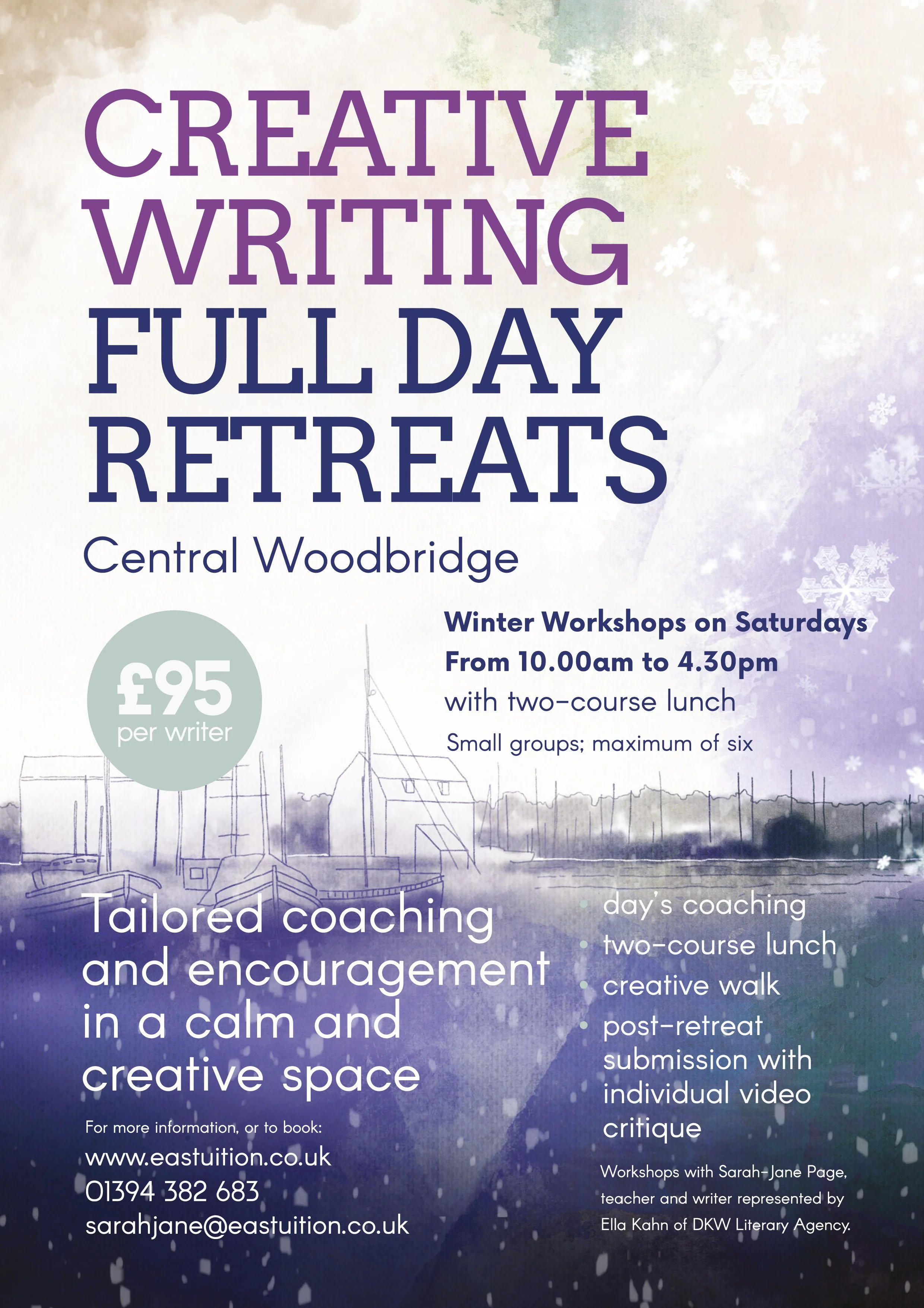 Flyer for creative writing retreats at Central Woodbridge, including winter workshops on Saturdays from 10:00 am to 4:30 pm, with a focus on coaching and encouragement in a calm, creative space. Cost is 95 pounds per writer. Contact details and website are provided.