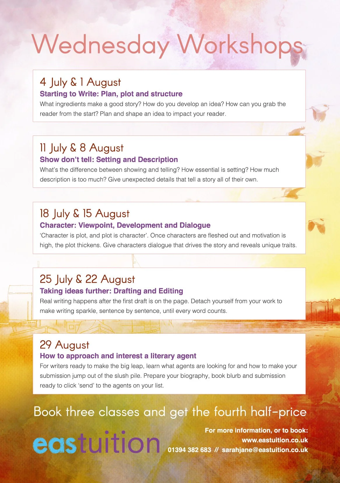 Workshop schedule poster with dates and topics for writing classes in July and August, including themes like plot, setting, character development, drafting, editing, and approaching literary agents, with promotion for booking three classes at a discounted rate.