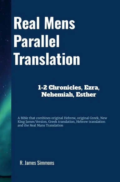 'Real Mens Parallel Translation' by R. James Simmons, featuring the names 1-2 Chronicles, Ezra, Nehemiah, Esther.