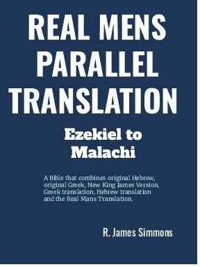 'Real Man's Parallel Translation: Ezekiel to Malachi' by R. James Simmons.