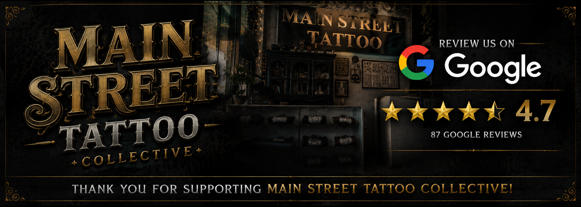 A promotional graphic for Main Street Tattoo Collective, featuring text about Google reviews, rating of 4.7 stars from 87 reviews, a background image of the tattoo shop's interior, and a message thanking supporters.