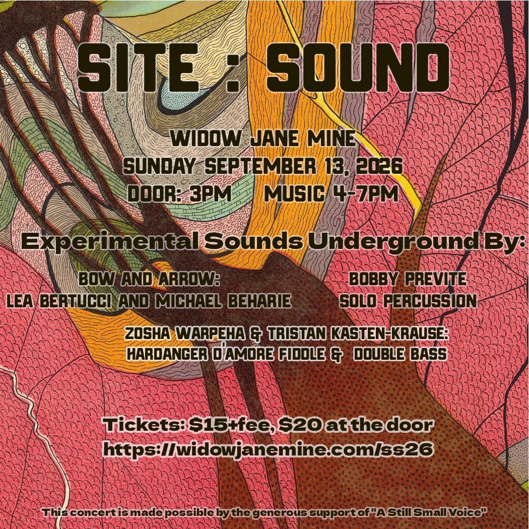 Event poster for 'Site: Sound' featuring Widow Jane Mine on Sunday, September 13, 2026. The poster includes concert details such as door opening at 3 PM, music from 4 to 7 PM, and experimental sounds underground by various artists, with ticket prices