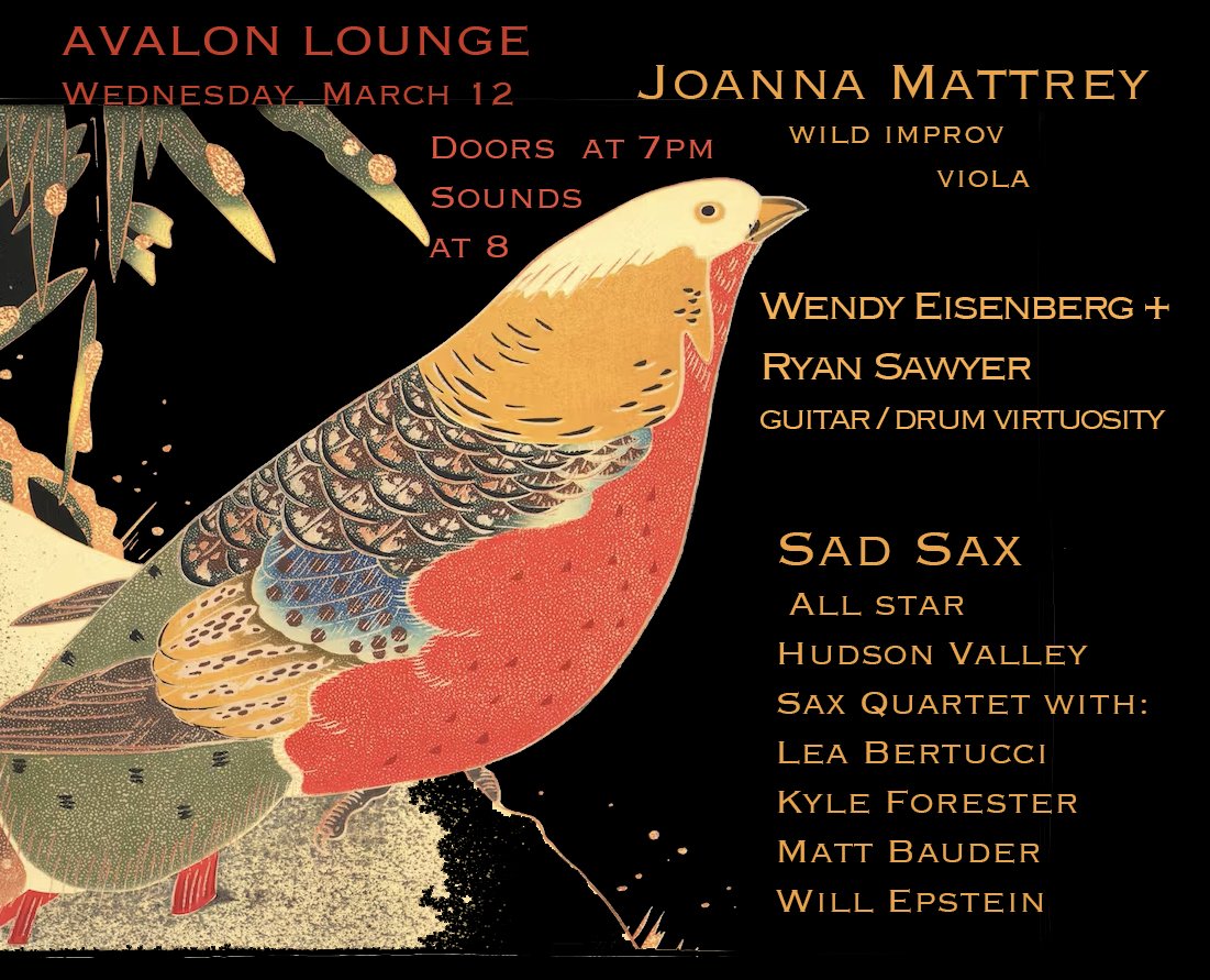Event poster for Avalon Lounge on Wednesday, March 12 featuring Joanna Mattery, Wendy Eisenberg, Ryan Sawyer, and Sad Sax with details about doors, sound, and performers.