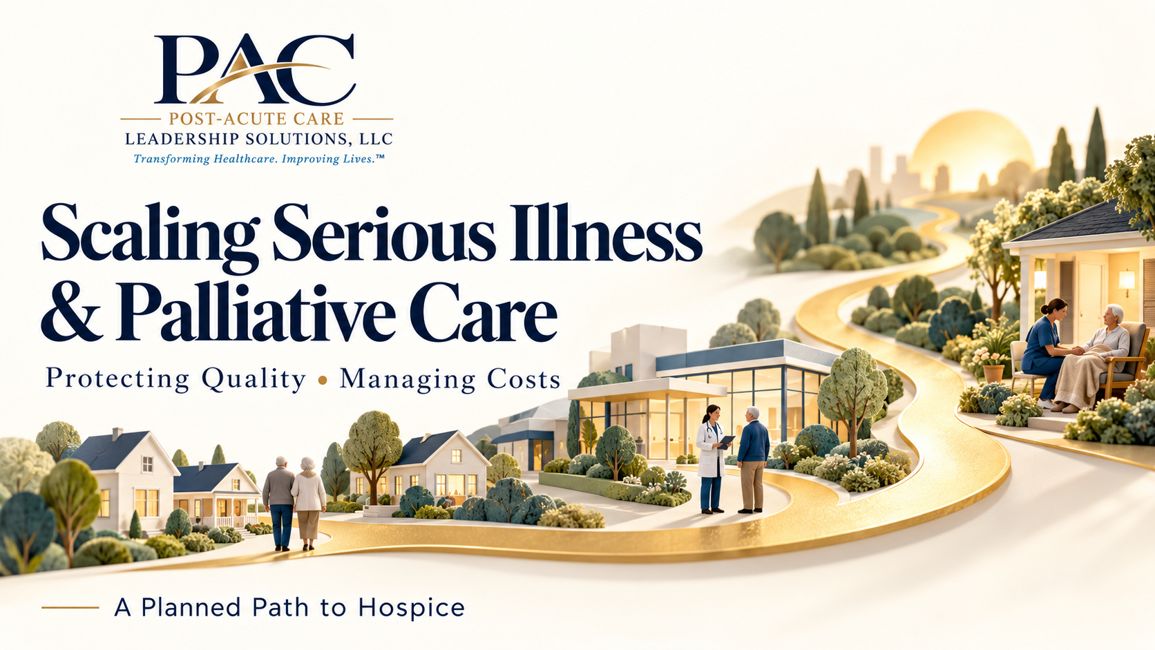Building a Scalable Serious Illness Care Model Without Losing Quality or Cost Control