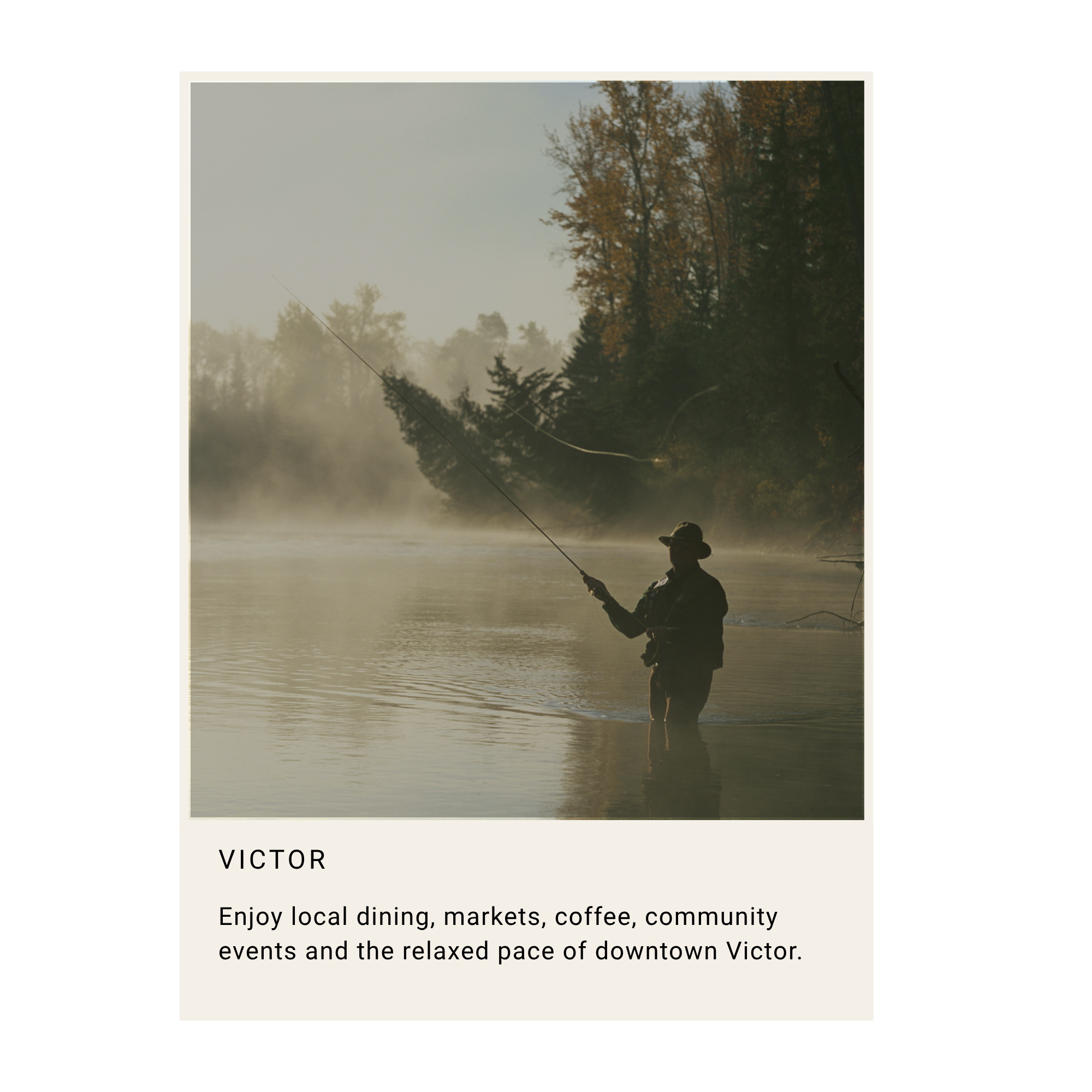 A person fishing in a calm river surrounded by trees in autumn with golden leaves. The image has a title 'Victor' and appears to promote local dining, markets, coffee, community events, and a relaxed pace in downtown Victor.