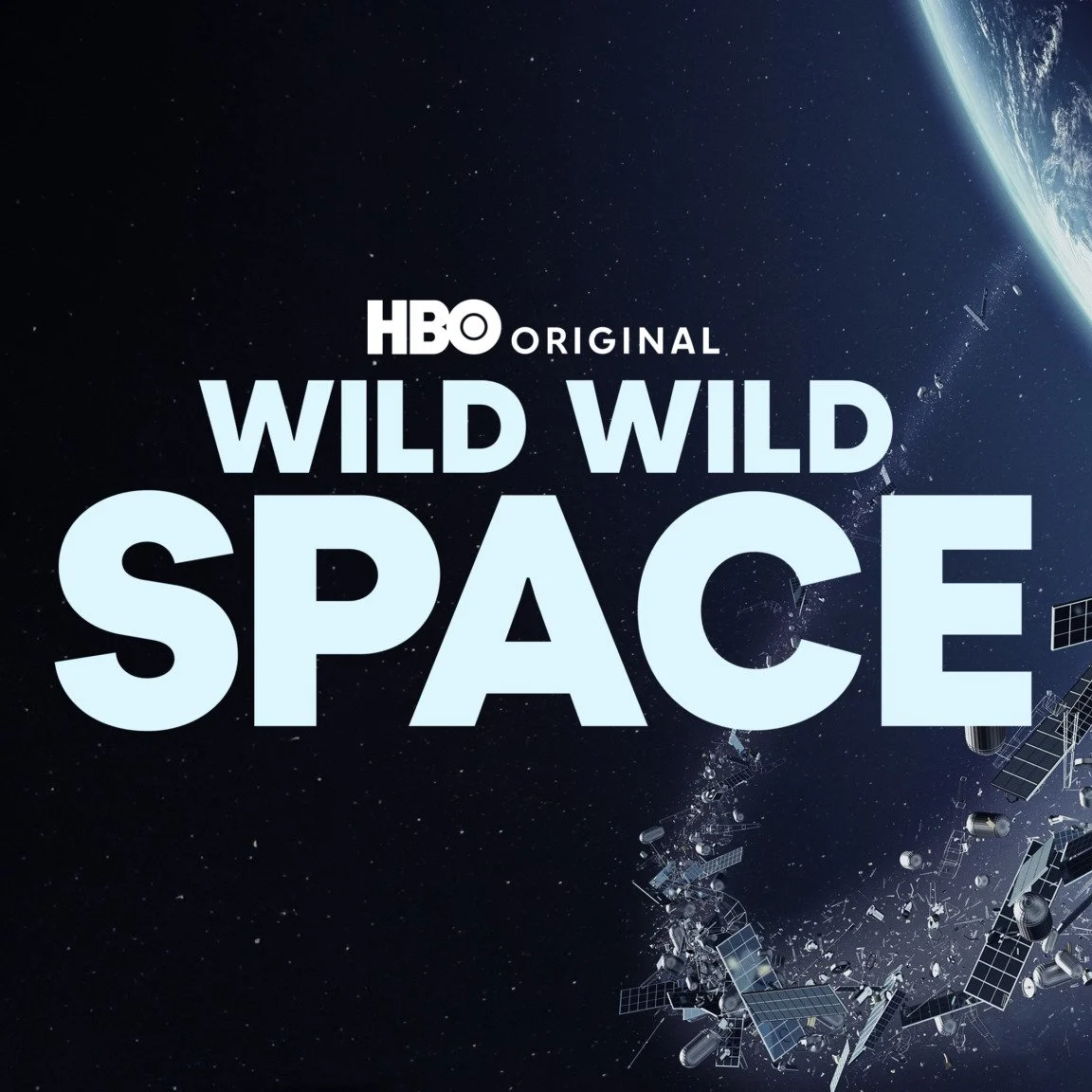 Poster for HBO original series 'Wild Wild Space' featuring Earth from space with spaceship debris and satellites