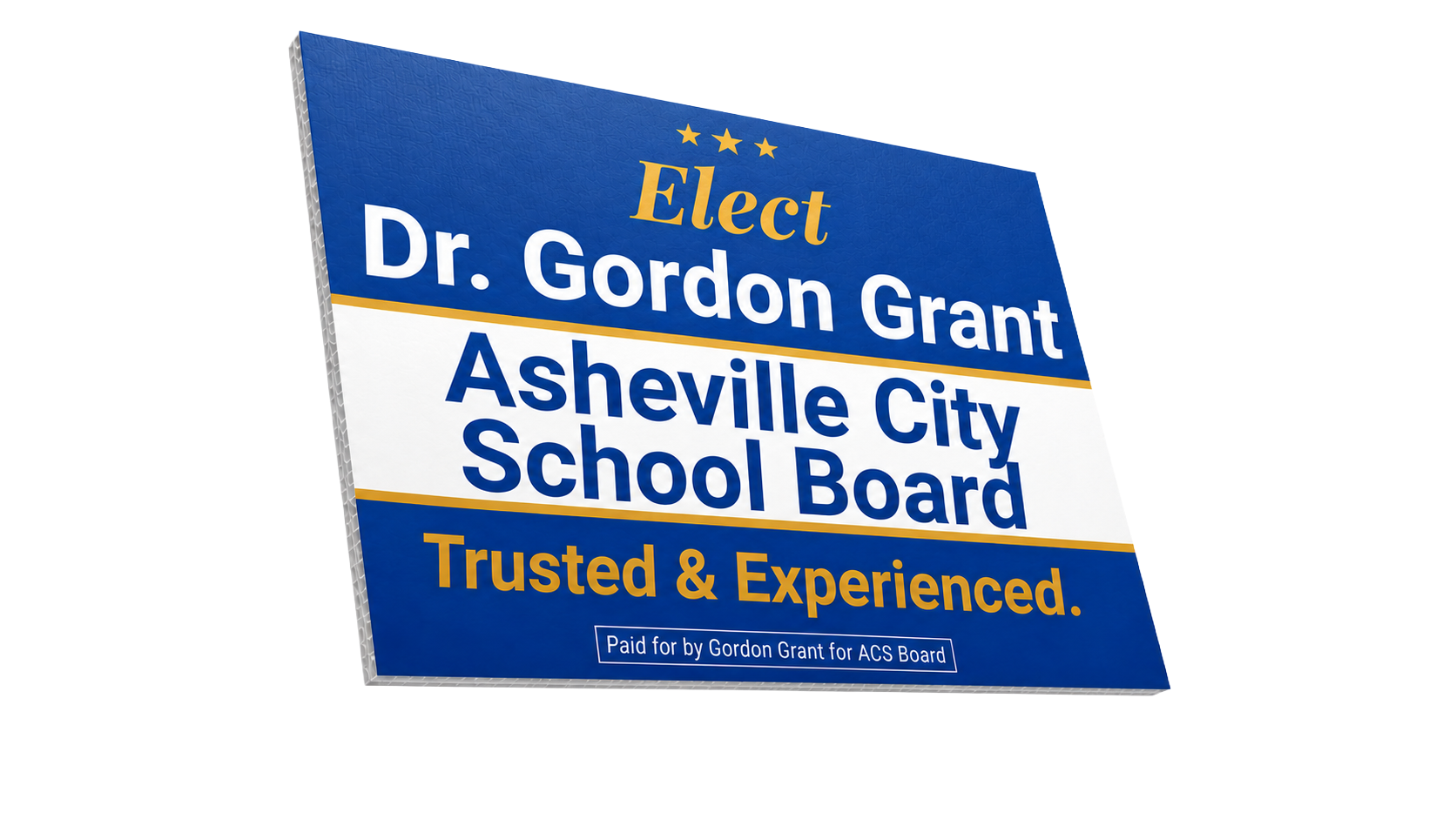 Political campaign sign for Dr. Gordon Grant, running for Asheville City School Board, with slogan 'Trusted & Experienced', paid for by Gordon Grant for ACS Board.