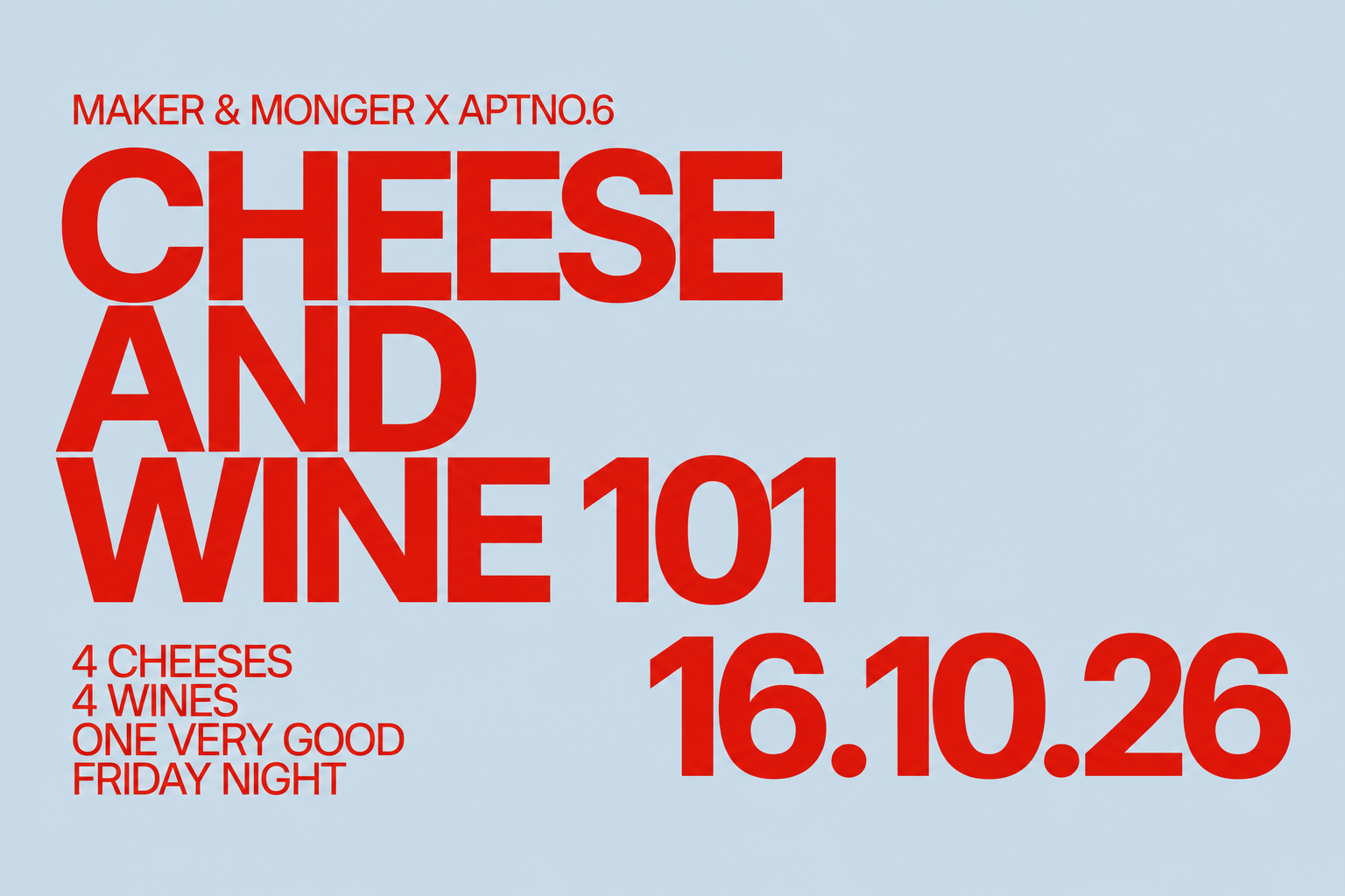 Red text on a light blue background advertising a cheese and wine event, featuring the title 'Cheese and Wine 101' with details including the date '16.10.26' and additional notes about cheeses, wines, and the event occurring on a Friday night.