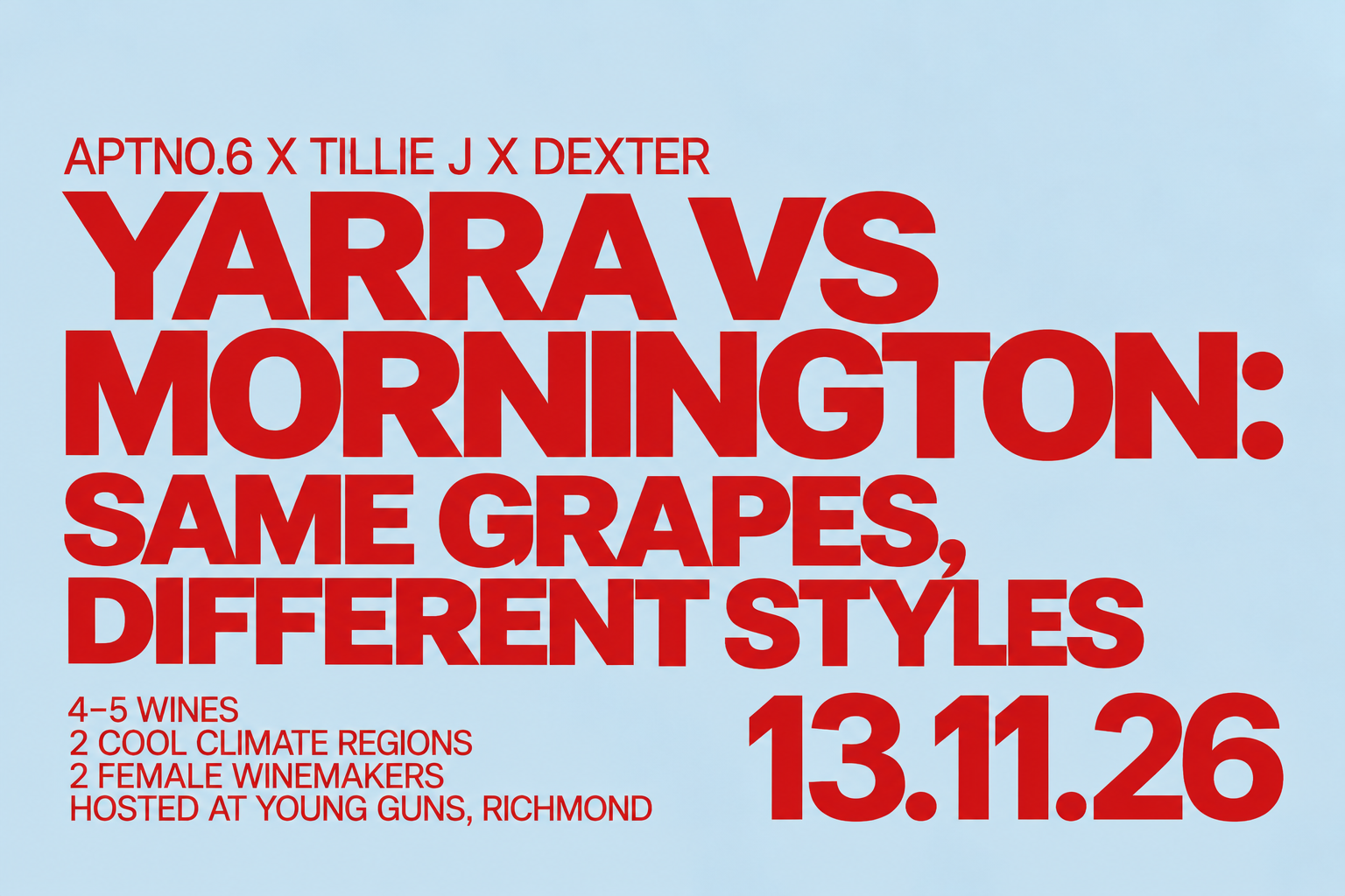 Event poster with blue background featuring large red text promoting a wine tasting event on November 26, 2013, at Young Guns, Richmond, including details about participating wineries, regions, and hosts.