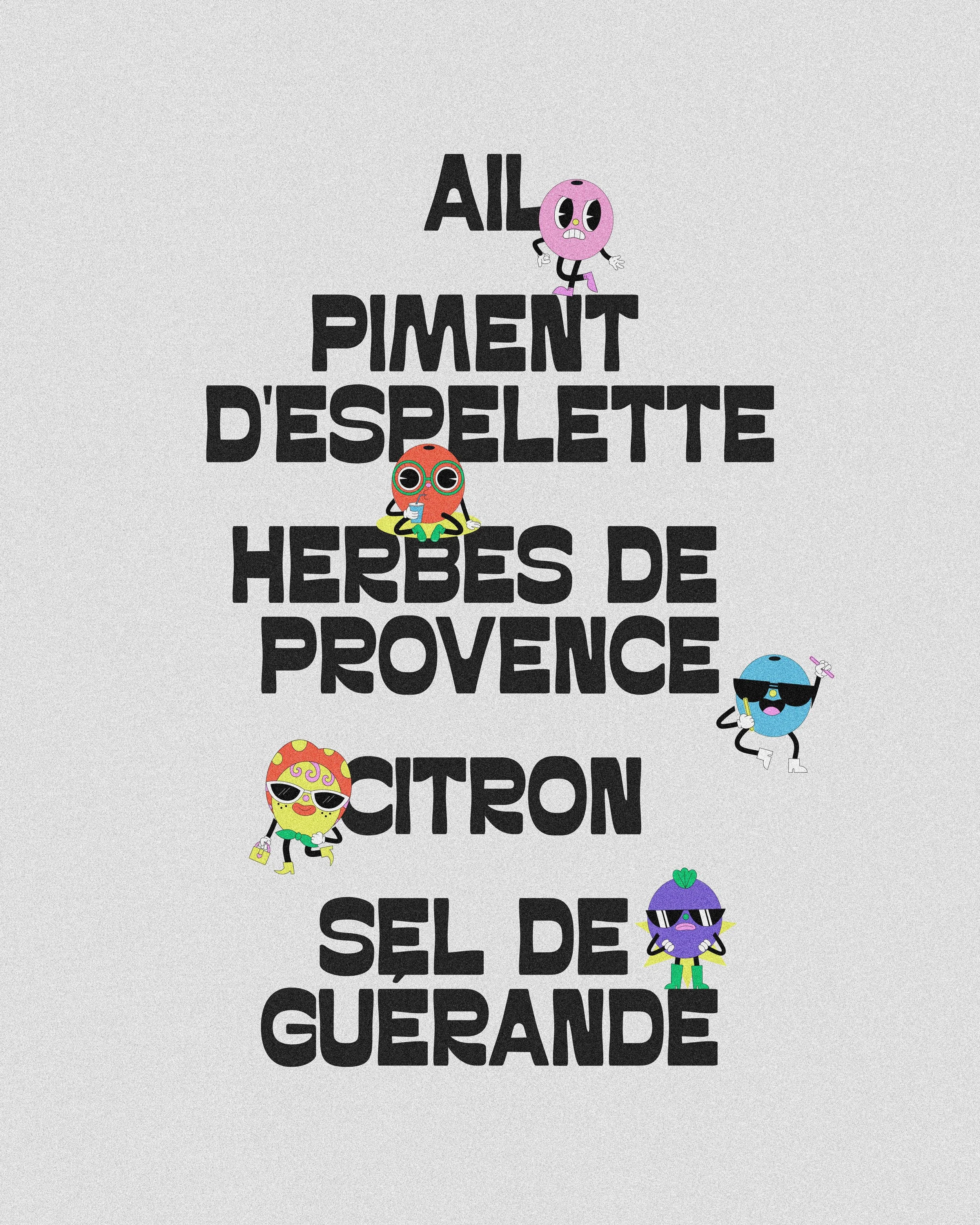 Texte en français sur une image avec des personnages de dessins animés. Le texte dit : "Ail Piment D'Espelette Herbes de Provence Citron Sel de Guérande". Chaque phrase est accompagnée d'un personnage caricatural portant des lunettes, des accessoires ou des vêtements colorés, et chaque personnage représente une phrase différente.