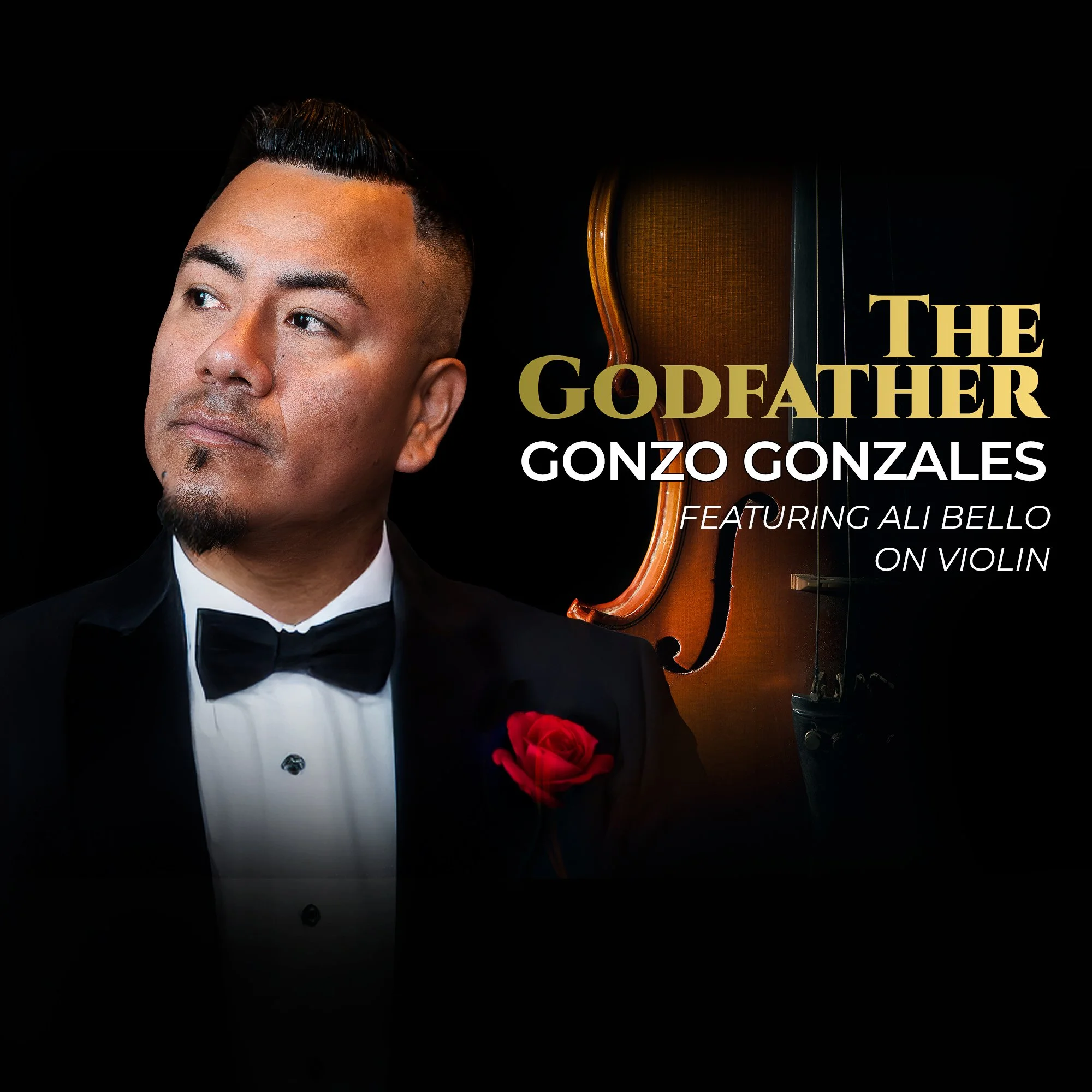 Close-up portrait of a man in a tuxedo with a bowtie, holding a red rose, with a violin in the background and text reading 'The Godfather' and 'Gonzo Gonzales'.