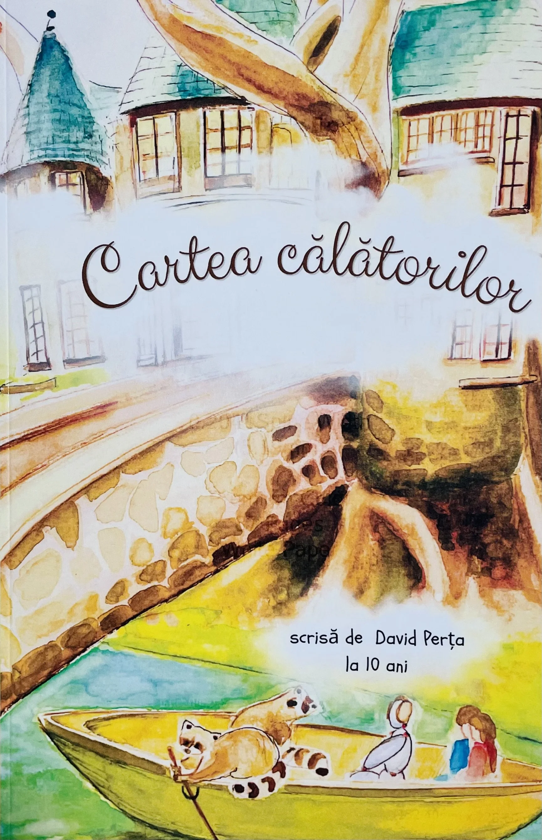 Book cover illustration titled 'Cartea calatorilor' by David Perta. It features an artistic watercolor-style painting of a landscape with a castle, a bridge, a boat with two children, a robot and two raccoons inside and a grassy area.