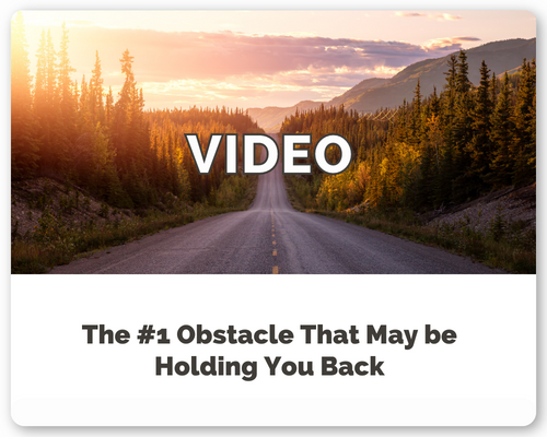 The #1 Obstacle That May be Holding You Back