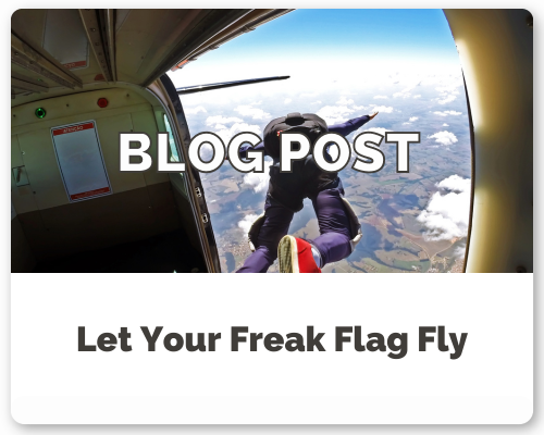 Let Your Freak Flag Fly