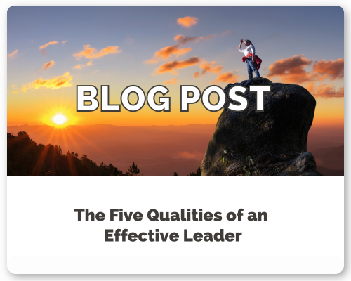 The Five Qualities of an Effective Leader