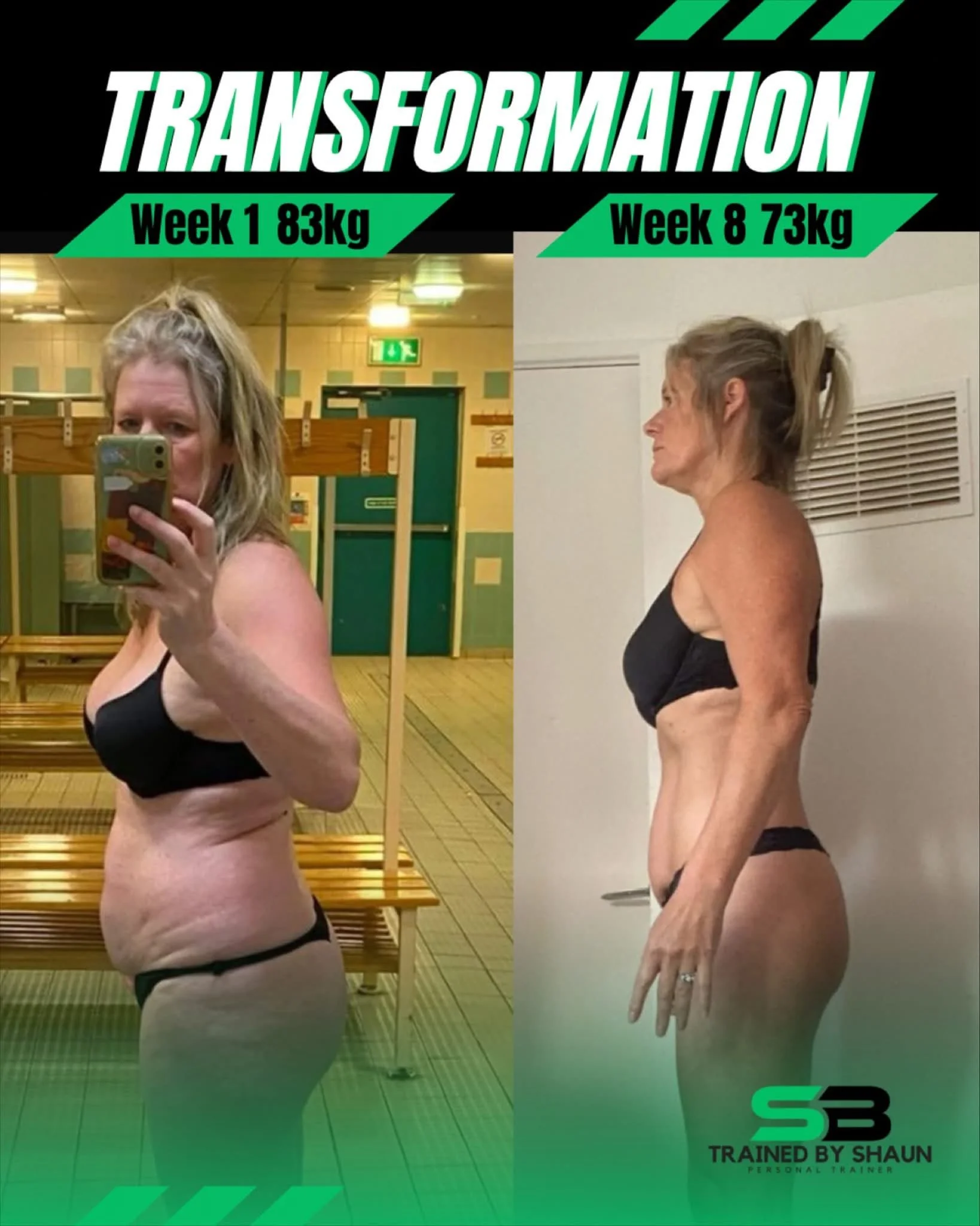 Graphic showing a before-and-after transformation of a woman's physique from week 1 to week 8, as part of a personal training program. The left side depicts her at week 1 weighing 83 kg, with noticeable body fat, and the right side shows her at week 8 weighing 73 kg, with significant muscle tone and a leaner appearance. The image includes text indicating the transformation, the trainer's name (Shaun), and the label 'Personal Trainer'.