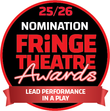 Nomination badge for the 25th and 26th Fringe Theatre Awards, recognizing lead performance in a play.