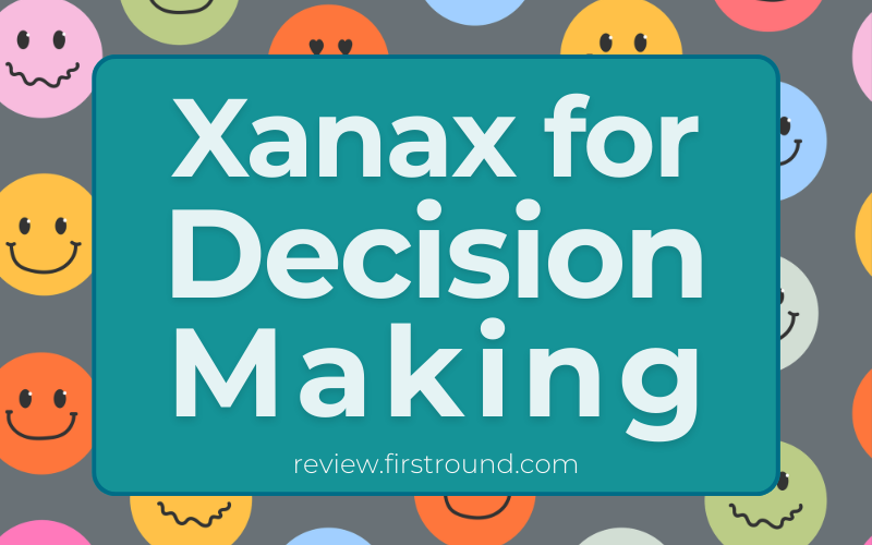 Xanax for decision making