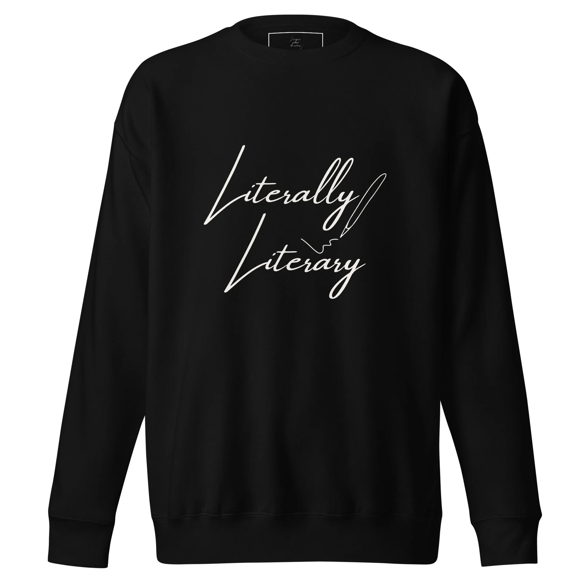 Literally Literary unisex premium sweatshirt in black, front view
