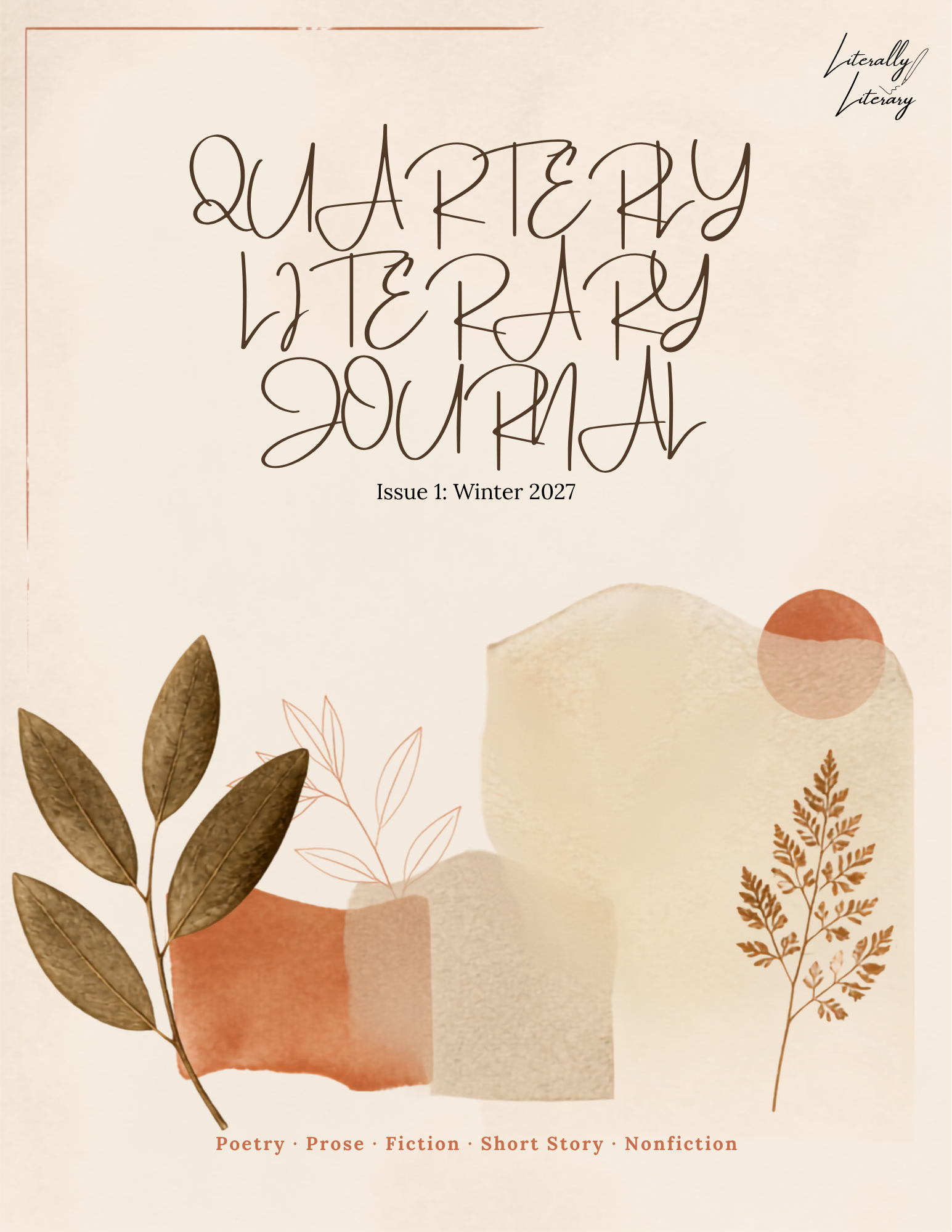 Cover page of a literary magazine titled "Literally Literary" with abstract watercolor shapes and dried leaves, featuring the subtitle "Poetry • Prose • Fiction • Short Story • Nonfiction" and issue details "Issue 1: Winter 2027".