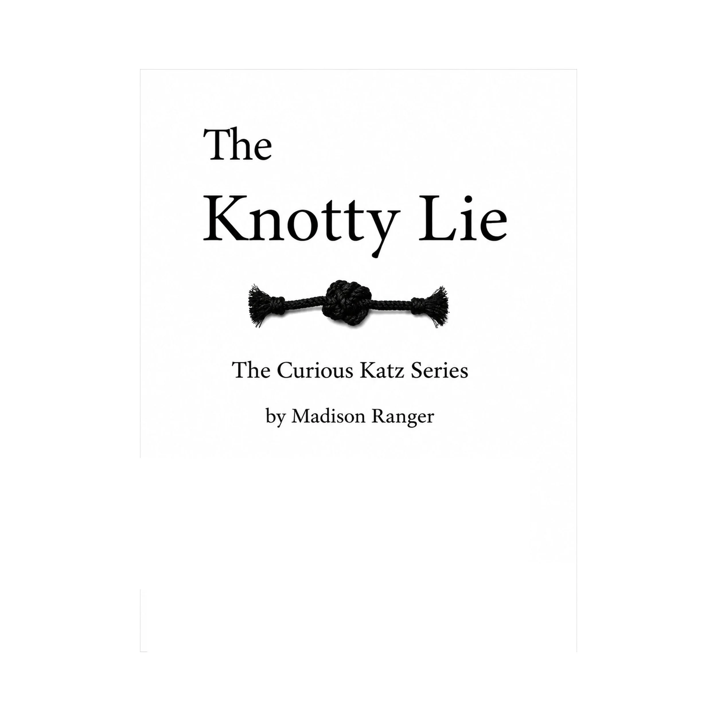 Book cover for "The Knotty Lie," a Madison Ranger read-aloud story for children.
