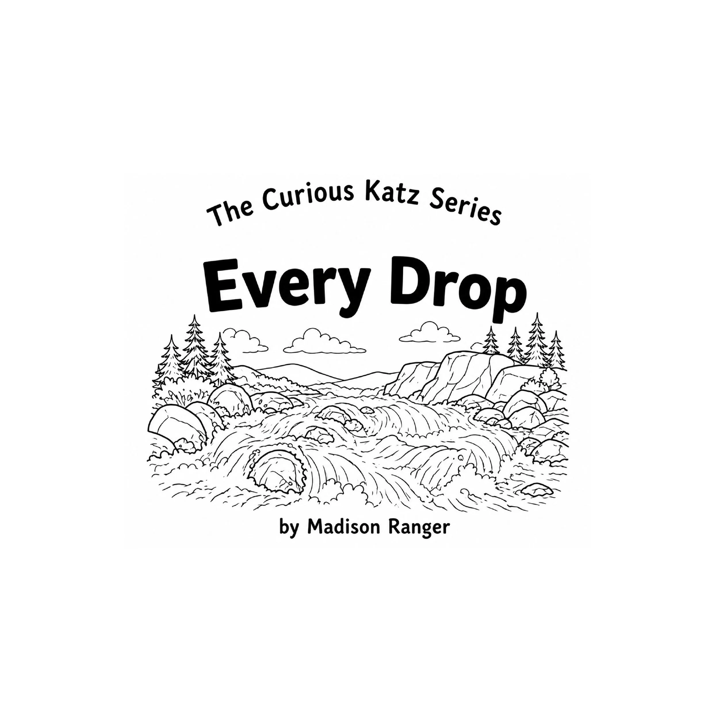Book cover for "Every Drop," a Madison Ranger read-aloud story for children.