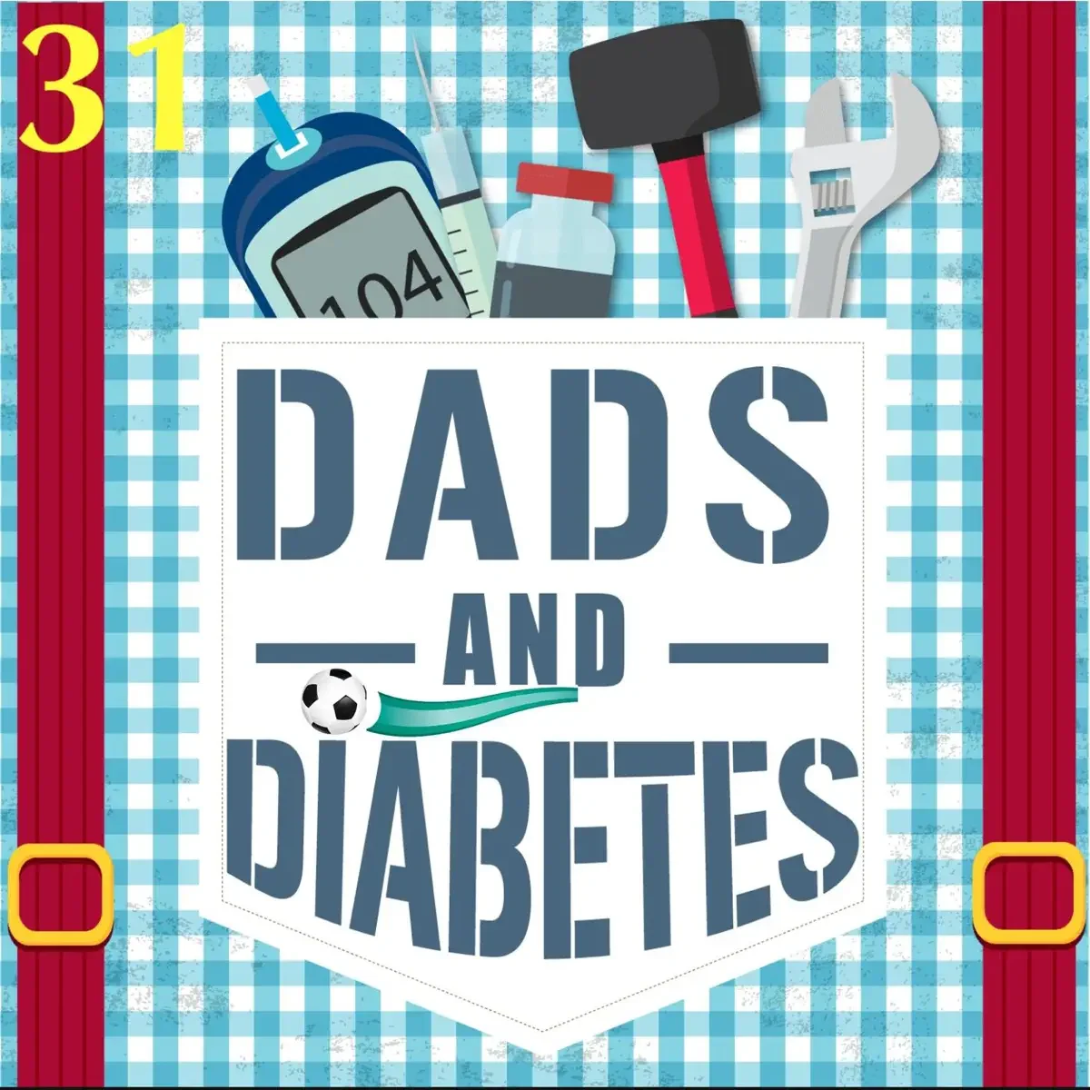 Children's book cover titled "Dads and Diabetes" with a checkered blue and white background, red vertical borders, and illustrations of medical items like a blood glucose monitor, syringe, pill bottle, hammer, and wrench at the top. There is also a soccer ball with a tail in the title.