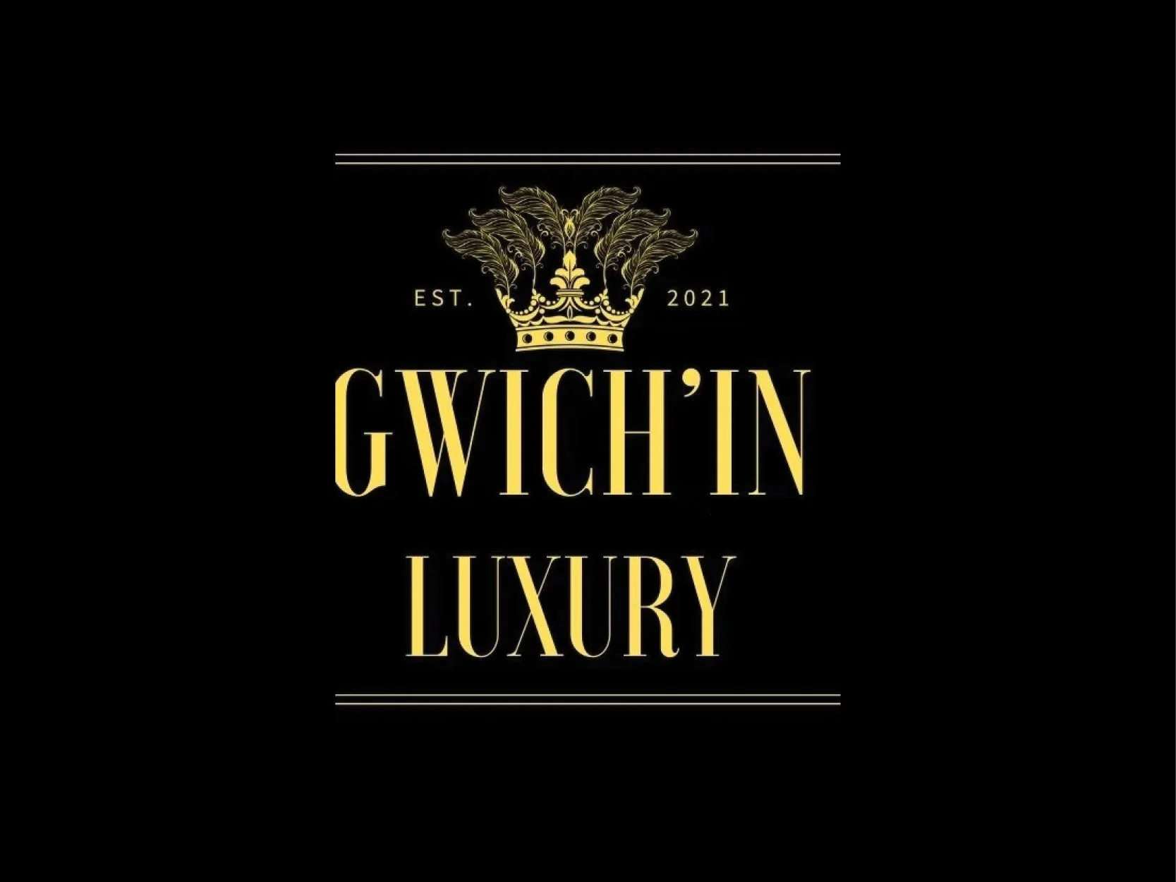 Black background with gold ornate crown and feathers, text reads 'Est. 2021 Gwich'n Luxury'.