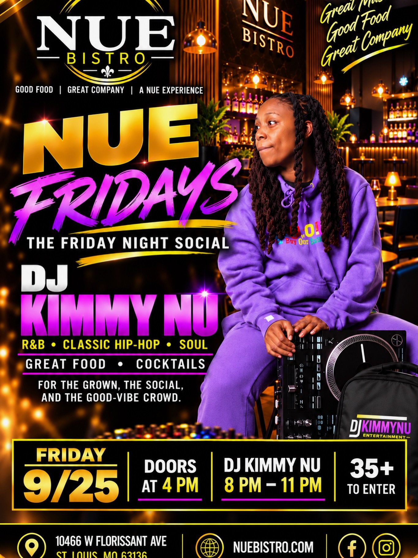 🔥 NUE FRIDAYS: The Friday Night Social 🔥

Start your Friday early at Nue Bistro! Doors open at 4 PM for great food, cocktails, and good company. Then at 8 PM, Dj Kimmy Nu takes over with R&amp;B, Classic Hip-Hop &amp; Soul. 🎶

🗓️ Friday, Septembe