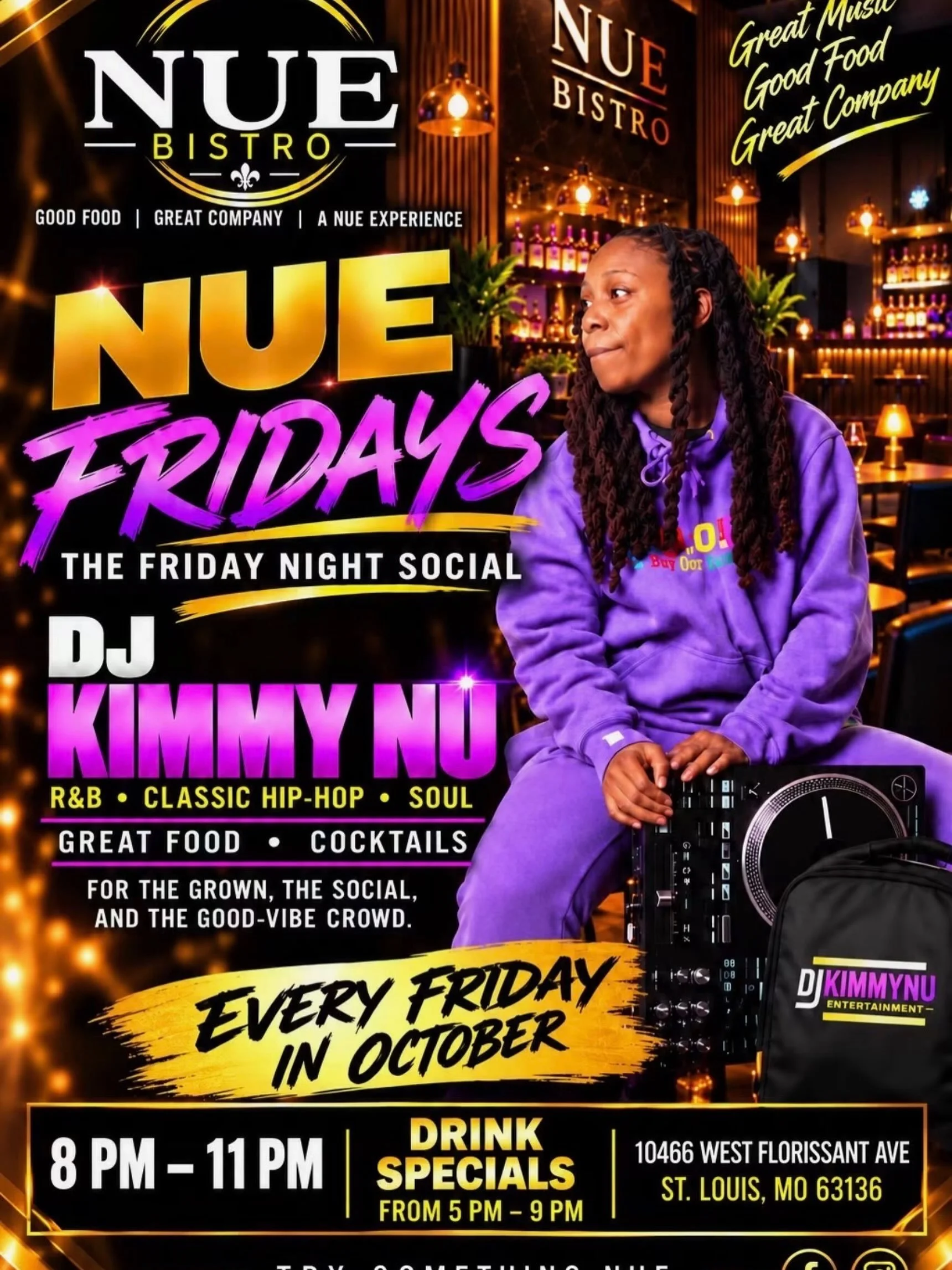 NU FRIDAYS 

AT @nue_bistro - 10466 W Florissant doors open at 4pm 

I&rsquo;m in the mixx from 8pm-11pm, but if it goes how it did last Friday, I&rsquo;ll stay longer! 

GREAT FOR DATE NIGHT!! 
GREAT FOOD &bull; COCKTAILS 
For the grown, the social,